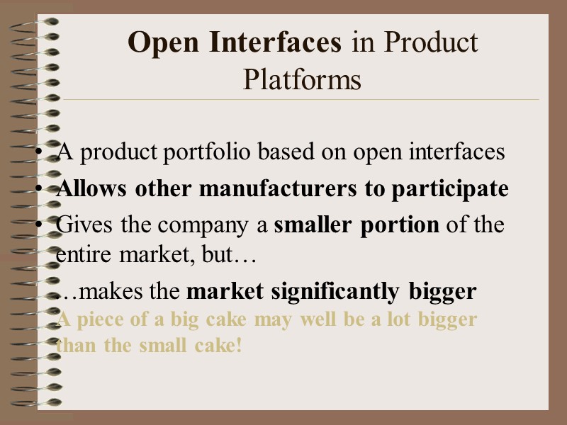 Open Interfaces in Product Platforms A product portfolio based on open interfaces Allows other